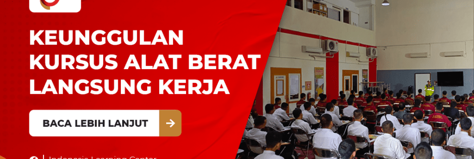 Kursus Alat Berat Langsung Kerja