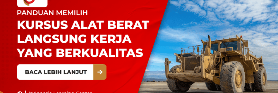 Kursus Alat Berat Langsung Kerja