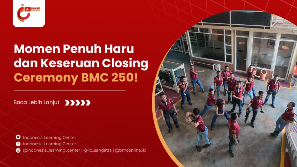 Kembali ILC Malang Hadirkan Momen Pelatihan Alat Berat Penuh Haru dan Keseruan di Closing Ceremony BMC 250!